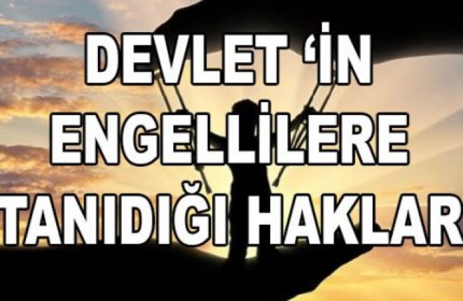 Devletin Engelli Vatandaşlara Sağladığı 11 Yardım Paketi