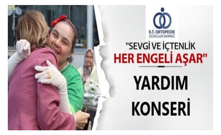 Ortopedik Özürlüler Derneği yararına yardım konseri