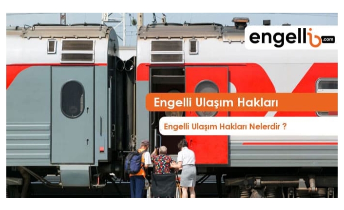 Engellilere sağlanan Ulaşım Hakları Nelerdir