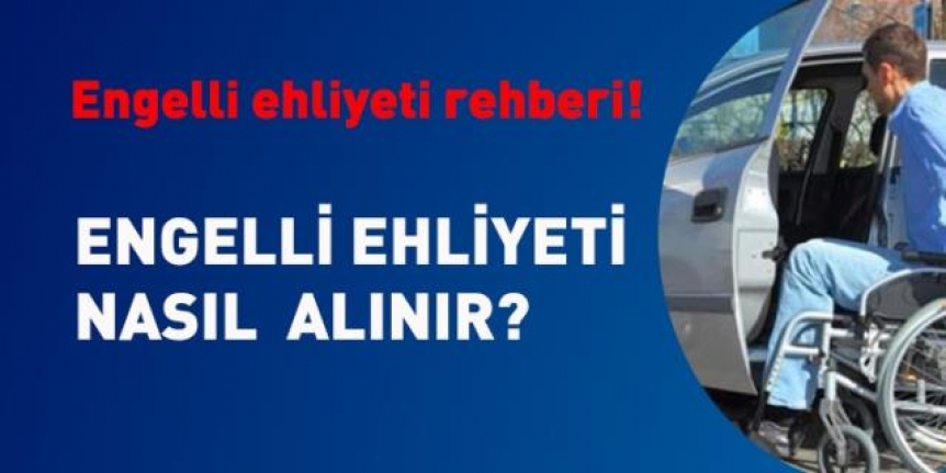 Engelliler için ehliyetler nasıl alınır