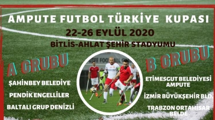 Ampute Futbol Türkiye Kupası heyecanı başlıyor!