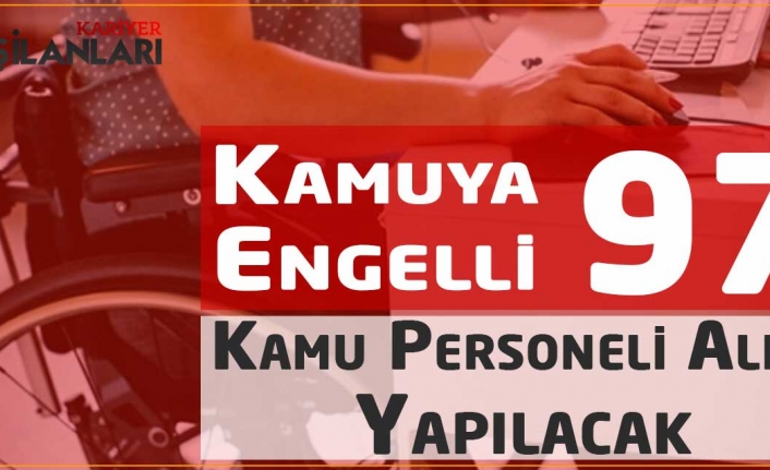 Kamuya Engelli 97 Kamu Personeli Alımı Yapılacak