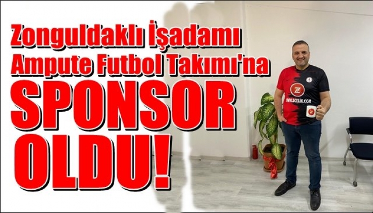 Ampute Futbol Takımı'na Zonguldaklı işadamı sponsor oldu