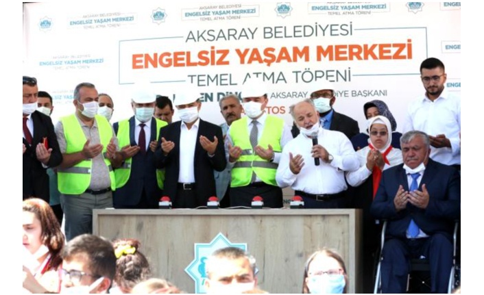 Aksaray'da engelsiz yaşam merkezinin temeli dualarla atıldı