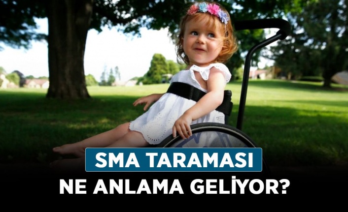 SMA hastalığı nedir, SMA taraması ne anlama geliyor?