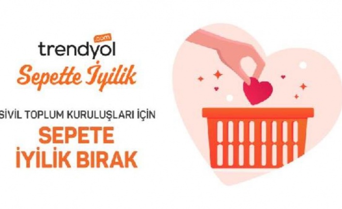 Trendyol'dan yılbaşında 'Sepette İyilik' hareketi