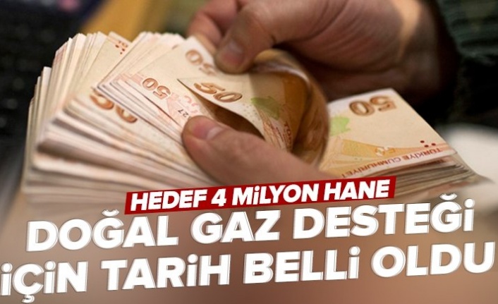 Hedef 4 milyon hane! Aile ve Sosyal Politikalar Bakanı Derya Yanık doğal gaz desteği için tarih verdi.